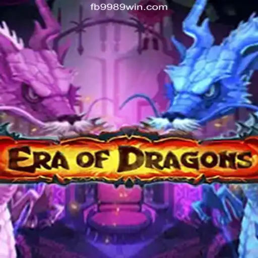 Explore the Exciting World of EraOfDragons - Your Gateway to 9989WIN.com Platform